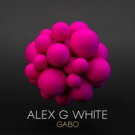Alex G White - Gabo (Original Mix)