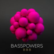 Basspowers - B B B (Original Mix)