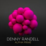 Denny Randell - Alpha Prime (Original Mix)