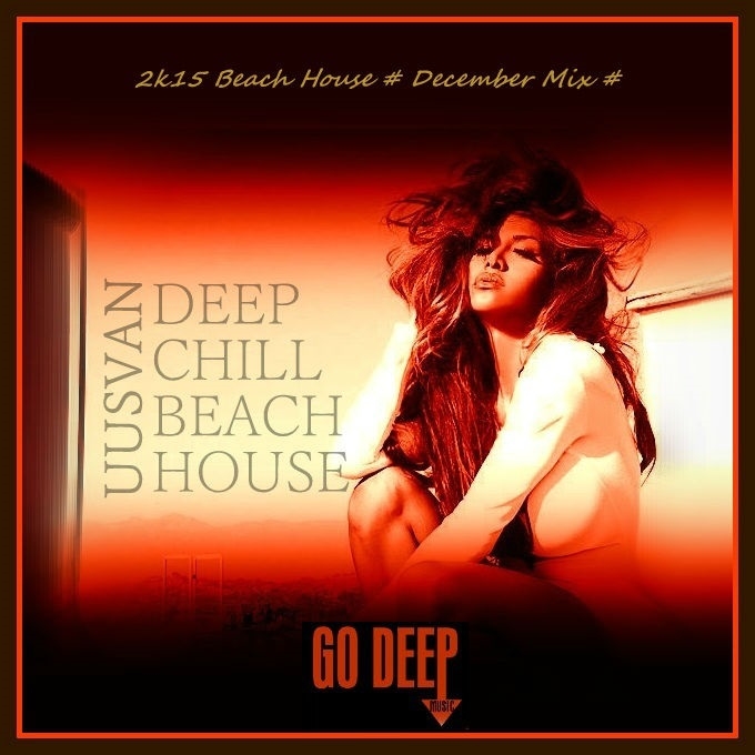 UUSVAN - Deep & Chill # 2k15 December Mix ()