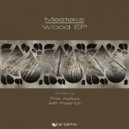 Mesteks, Jeff Keenan - Wood (Jeff Keenan Remix)