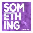 ChixUnighted, Dirty9 - Something (Dirty9 Remix)