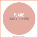 Flare - Party Popper (Original Mix)