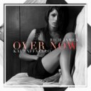 Rich James & Kai Raffaello - Over Now (Original Mix)