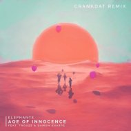 Elephante - Age Of Innocence (CrankDat Remix) (CrankDat Remix )