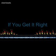 Cleerbeats - If You Get It Right (Original Mix)
