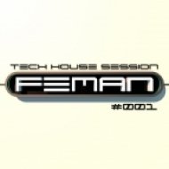 FEMAN - Tech House session #001 ()