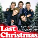 N Sync & Vadim Adamov - Last Christmas 2016 (DJ Pilot.One Mash Up Mix)