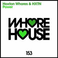 Hoxton Whores, HXTN - Power (Original mix)