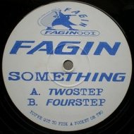 Fagin Aka Artful Dodger - Something (Twostep)