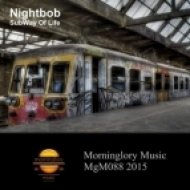 Nightbob - SubWay of Life (Original Mix)