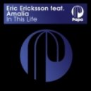 Eric Ericksson feat. Amalia - In This Life (Dub Mix)