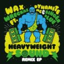 Wax Wreckaz, Dynamite MC, Singer Blue - Heavyweight Sound (Riddim Royals Remix)