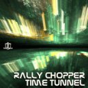 Rally chopper - Time Tunnel (Original Mix)
