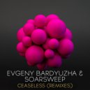 Evgeny Bardyuzha & Soarsweep & Manon Polare - Ceaseless (Deep Sound Remix)