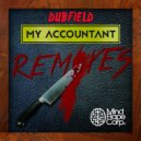 Dubfield, B-Bass - My Accountant VIP (B-Bass Remix)