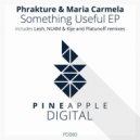 Phrakture & Maria Carmela - Something Useful (Platunoff Remix)