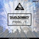 Dual Base - Feel It (Original Mix)