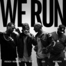 iSHi Ft. French Montana, Wale & Raekwon - We Run (Original mix)