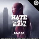 Hate N Beanz, Dustin Dynasty Nelson - Beat Go (Dustin Dynasty Nelson Remix)