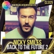 Nicky Smiles - Back To The Future 2 ()