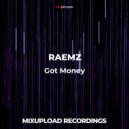 RAEMZ - Got Money (Original mix)