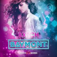 Baymont Bross - BXTCH (Original Mix)