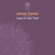 James Dexter - Get To This (Original Mix)