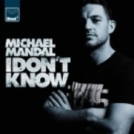 Michael Mandal - I Don\'t Know (Mandal & Forbes VIP Remix)