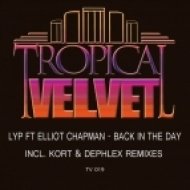 LYP feat. Elliot Chapman - Back In The Day (KORT Remix)