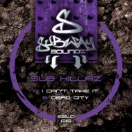 Sub Killaz - I Can\'t Take It (Original mix)