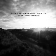 Basic Forces - I Thought I Knew You (Original mix)