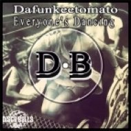Dafunkeetomato - Everyone\'s Dancing (Original Mix)