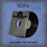 Topa - Around The World (Original Mix)