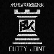 Andrew Bon Bosher - Dutty Joint (Original Mix)