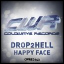 Drop2Hell - Happy Face (Original Mix)