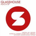 Glasshouse, HRRMNTLL - Health (HRRMNTLL Remix)