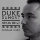 Duke Dumond - Ocean Drive (Kirogaz Remix)