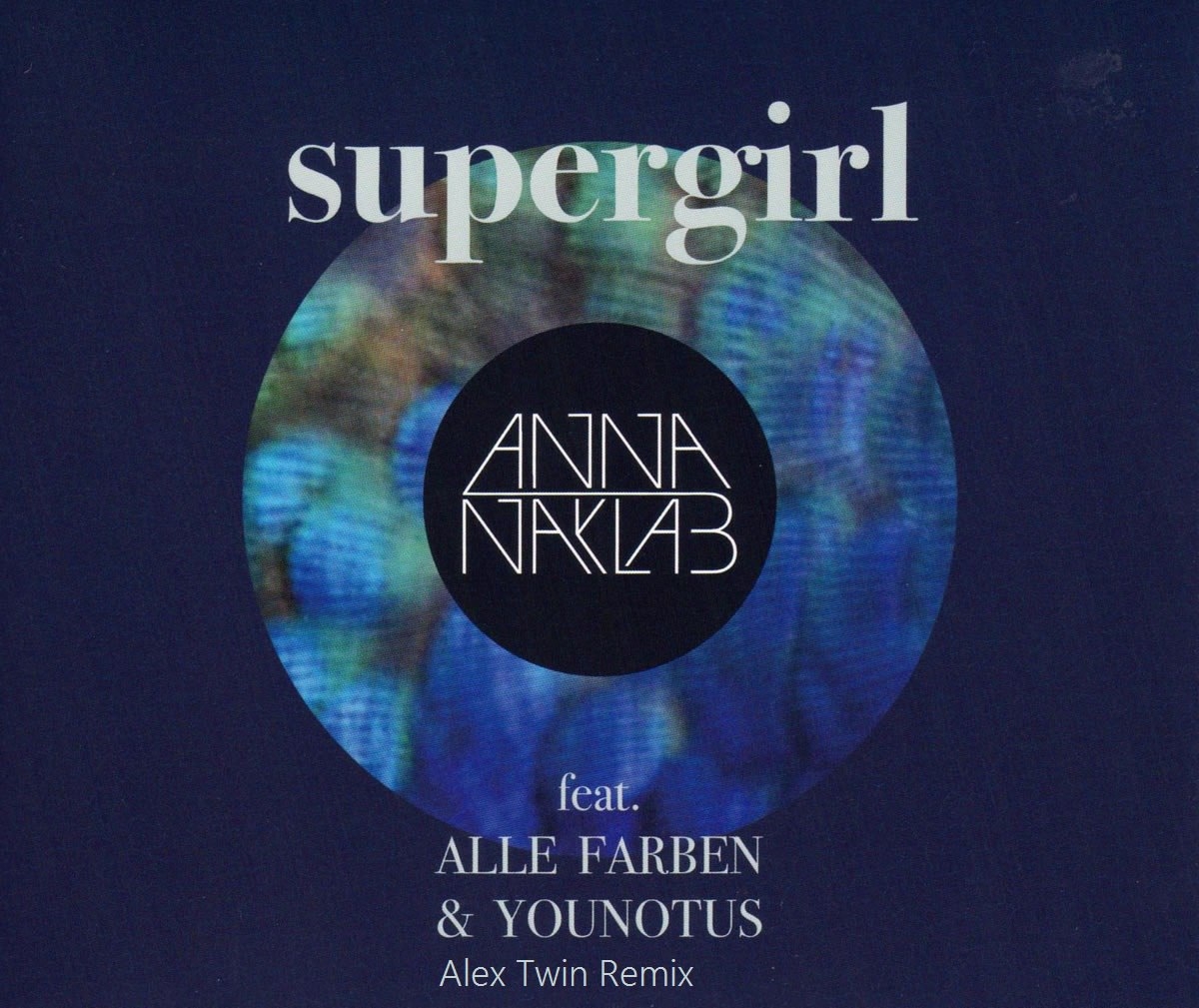 ANNA NAKLAB YOUNOTUS FEAT ALLE FARBEN SUPERGIRL SM СКАЧАТЬ БЕСПЛАТНО ANNA NAKLAB YOUNOTUS FEAT ALLE FARBEN SUPERGIRL SM СКАЧАТЬ БЕСПЛАТНО