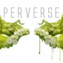 Perverse - Noxii (Original mix)