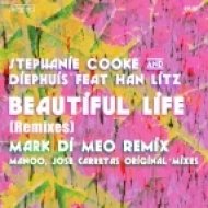 Stephanie Cooke & Diephuis Ft. Han Litz - Beautiful Life (Mark Di Meo Deep Remix)