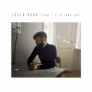 Lucas Nord - Don\'t Need Your Love (Original Mix)