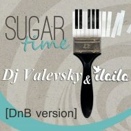 Valevsky feat ILAILA - Sugar Time (DNB version)