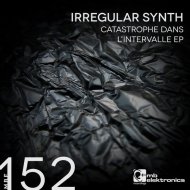 Irregular Synth - Catastrophe Dans L\'Intervalle (Original mix)
