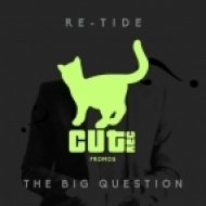 Re-Tide - The Big Question (Original Mix)