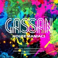 Gassan - House Maniacs 002 (MIX)