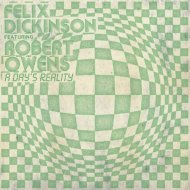 Felix Dickinson - A Day\'s Reality feat. Robert Owens (Classic Mix)