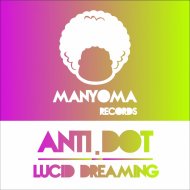 Anti.Dot - Lucid Dreaming (Original mix)