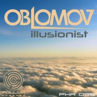 Oblomov - Illusionist (Original Mix)