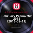 A.G.Uriy.(Alexandr Uriy) - February Promo Mix 2016 (2016-02-11)